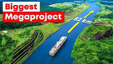 巴拿马运河：史上最大的巨型工程